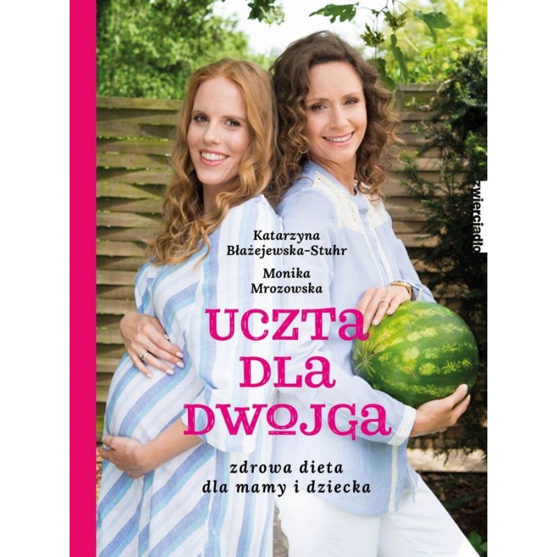 Książka "Uczta dla dwojga" Katarzyna Błażejewska-Stuhr Monika Mrozowska 